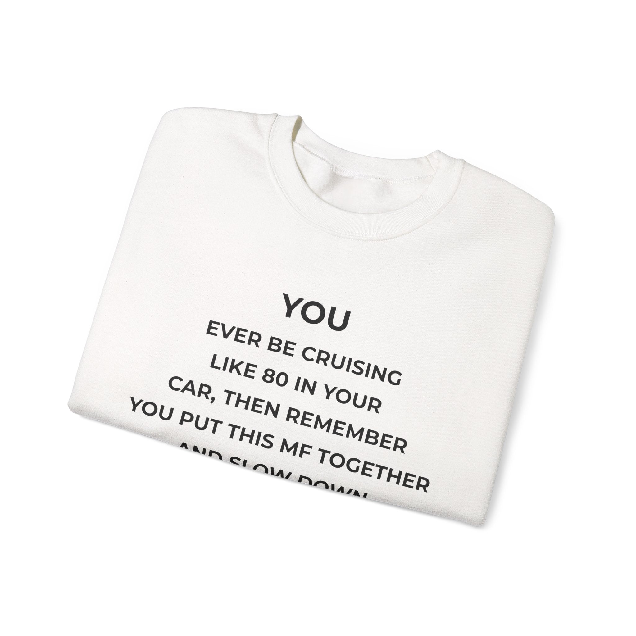 Dont Trust My Own Work on Cars Sweatshirt